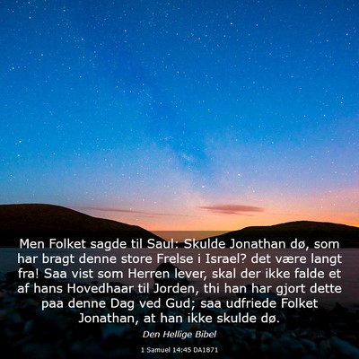 Picture 03 - 1 Samuel 14:45 DA1871 - Men Folket sagde til Saul: Skulde Jonathan dø, - Bible Verse Picture