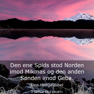 Picture 03 - 1 Samuel 14:5 DA1871 - Den ene Spids stod Norden imod Mikmas og den - Bible Verse Picture