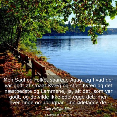 Picture 03 - 1 Samuel 15:9 DA1871 - Men Saul og Folket sparede Agag, og hvad der var - Bible Verse Picture