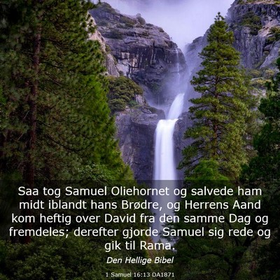 Picture 03 - 1 Samuel 16:13 DA1871 - Saa tog Samuel Oliehornet og salvede ham midt - Bible Verse Picture