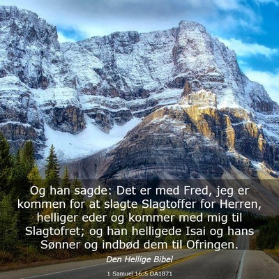 Picture 03 - 1 Samuel 16:5 DA1871 - Og han sagde: Det er med Fred, jeg er kommen for - Bible Verse Picture