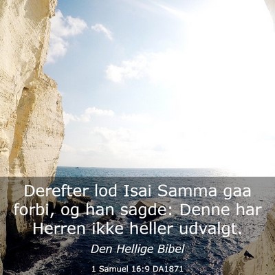 Picture 03 - 1 Samuel 16:9 DA1871 - Derefter lod Isai Samma gaa forbi, og han sagde: - Bible Verse Picture