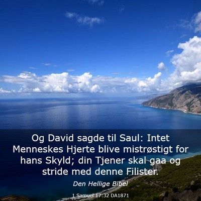 Picture 03 - 1 Samuel 17:32 DA1871 - Og David sagde til Saul: Intet Menneskes Hjerte - Bible Verse Picture