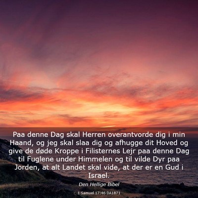 Picture 03 - 1 Samuel 17:46 DA1871 - Paa denne Dag skal Herren overantvorde dig i min - Bible Verse Picture