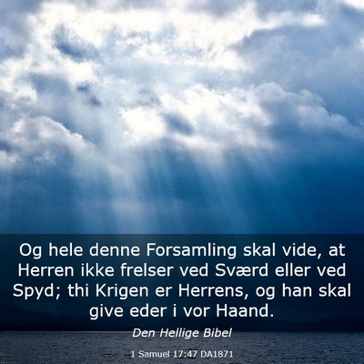 Picture 03 - 1 Samuel 17:47 DA1871 - Og hele denne Forsamling skal vide, at Herren - Bible Verse Picture