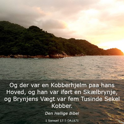 Picture 03 - 1 Samuel 17:5 DA1871 - Og der var en Kobberhjelm paa hans Hoved, og han - Bible Verse Picture