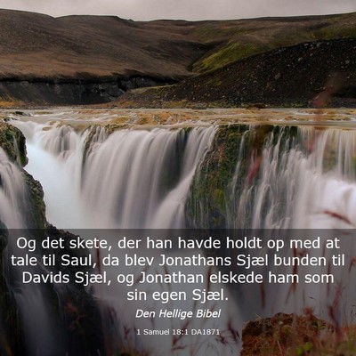 Picture 03 - 1 Samuel 18:1 DA1871 - Og det skete, der han havde holdt op med at tale - Bible Verse Picture