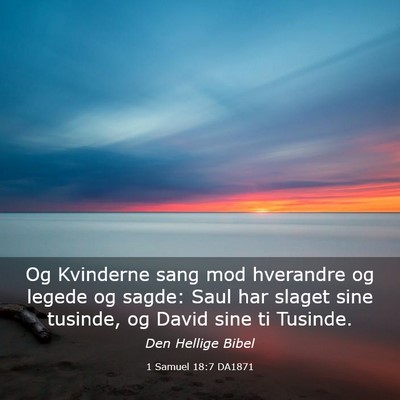 Picture 03 - 1 Samuel 18:7 DA1871 - Og Kvinderne sang mod hverandre og legede og - Bible Verse Picture