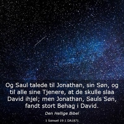 Picture 03 - 1 Samuel 19:1 DA1871 - Og Saul talede til Jonathan, sin Søn, og til - Bible Verse Picture
