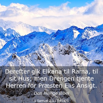 Picture 03 - 1 Samuel 2:11 DA1871 - Derefter gik Elkana til Rama, til sit Hus; men - Bible Verse Picture