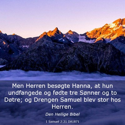 Picture 03 - 1 Samuel 2:21 DA1871 - Men Herren besøgte Hanna, at hun undfangede og - Bible Verse Picture