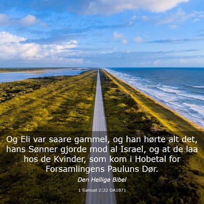 Picture 03 - 1 Samuel 2:22 DA1871 - Og Eli var saare gammel, og han hørte alt det, - Bible Verse Picture