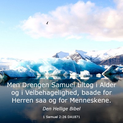Picture 03 - 1 Samuel 2:26 DA1871 - Men Drengen Samuel tiltog i Alder og i - Bible Verse Picture
