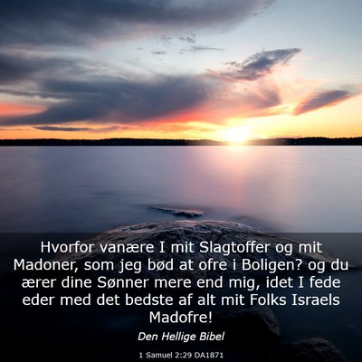 Picture 03 - 1 Samuel 2:29 DA1871 - Hvorfor vanære I mit Slagtoffer og mit Madoner, - Bible Verse Picture