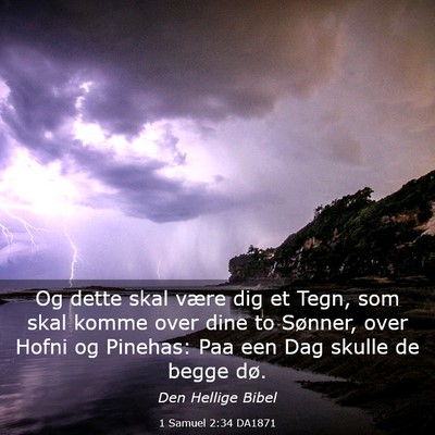 Picture 03 - 1 Samuel 2:34 DA1871 - Og dette skal være dig et Tegn, som skal komme - Bible Verse Picture