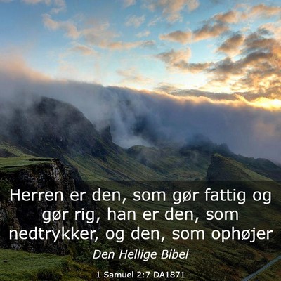 Picture 03 - 1 Samuel 2:7 DA1871 - Herren er den, som gør fattig og gør rig, han - Bible Verse Picture