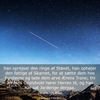 Picture 03 - 1 Samuel 2:8 DA1871 - han oprejser den ringe af Støvet, han ophøjer - Bible Verse Picture