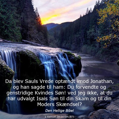 Picture 03 - 1 Samuel 20:30 DA1871 - Da blev Sauls Vrede optændt imod Jonathan, og - Bible Verse Picture