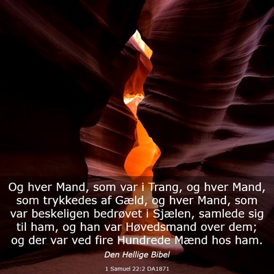 Picture 03 - 1 Samuel 22:2 DA1871 - Og hver Mand, som var i Trang, og hver Mand, som - Bible Verse Picture