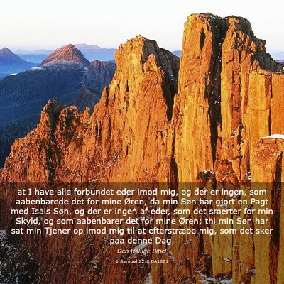 Picture 03 - 1 Samuel 22:8 DA1871 - at I have alle forbundet eder imod mig, og der er - Bible Verse Picture