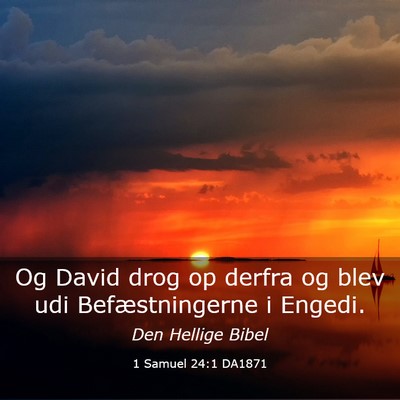 Picture 03 - 1 Samuel 24:1 DA1871 - Og David drog op derfra og blev udi - Bible Verse Picture