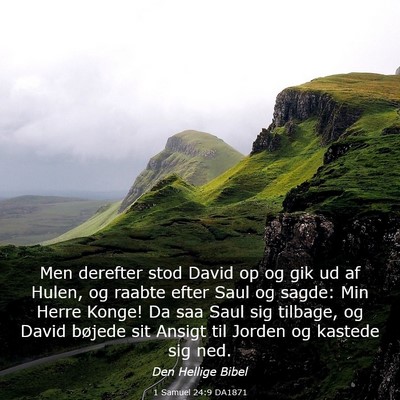 Picture 03 - 1 Samuel 24:9 DA1871 - Men derefter stod David op og gik ud af Hulen, og - Bible Verse Picture