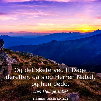Picture 03 - 1 Samuel 25:38 DA1871 - Og det skete ved ti Dage derefter, da slog Herren - Bible Verse Picture