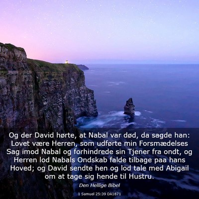 Picture 03 - 1 Samuel 25:39 DA1871 - Og der David hørte, at Nabal var død, da sagde - Bible Verse Picture