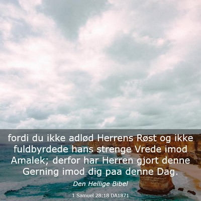Picture 03 - 1 Samuel 28:18 DA1871 - fordi du ikke adlød Herrens Røst og ikke - Bible Verse Picture