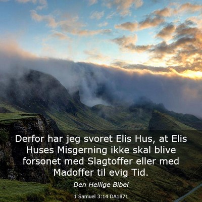 Picture 03 - 1 Samuel 3:14 DA1871 - Derfor har jeg svoret Elis Hus, at Elis Huses - Bible Verse Picture