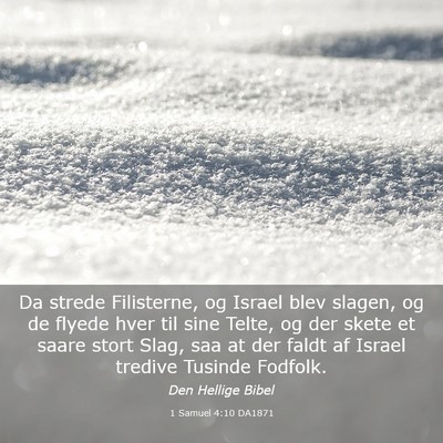 Picture 03 - 1 Samuel 4:10 DA1871 - Da strede Filisterne, og Israel blev slagen, og - Bible Verse Picture
