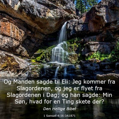 Picture 03 - 1 Samuel 4:16 DA1871 - Og Manden sagde til Eli: Jeg kommer fra - Bible Verse Picture