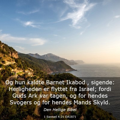 Picture 03 - 1 Samuel 4:21 DA1871 - Og hun kaldte Barnet Ikabod , sigende: - Bible Verse Picture