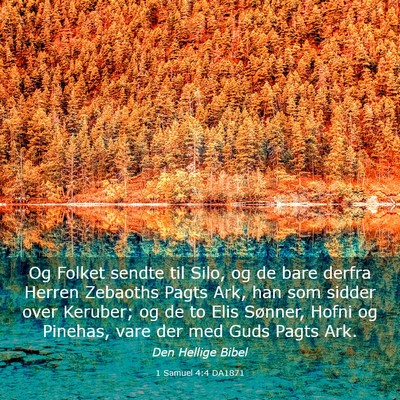 Picture 03 - 1 Samuel 4:4 DA1871 - Og Folket sendte til Silo, og de bare derfra - Bible Verse Picture