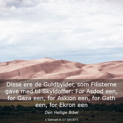 Picture 03 - 1 Samuel 6:17 DA1871 - Disse ere de Guldbylder, som Filisterne gave med - Bible Verse Picture