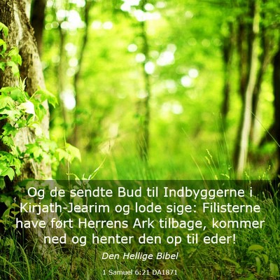 Picture 03 - 1 Samuel 6:21 DA1871 - Og de sendte Bud til Indbyggerne i Kirjath-Jearim - Bible Verse Picture