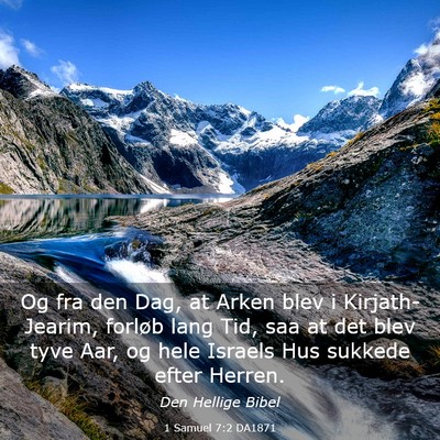 Picture 03 - 1 Samuel 7:2 DA1871 - Og fra den Dag, at Arken blev i Kirjath-Jearim, - Bible Verse Picture