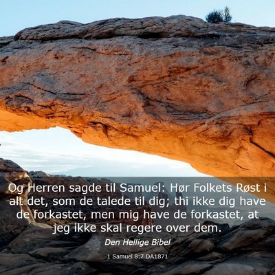 Picture 03 - 1 Samuel 8:7 DA1871 - Og Herren sagde til Samuel: Hør Folkets Røst i - Bible Verse Picture