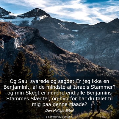 Picture 03 - 1 Samuel 9:21 DA1871 - Og Saul svarede og sagde: Er jeg ikke en - Bible Verse Picture