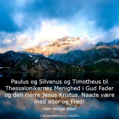 Picture 03 - 1 Tessalonikerne 1:1 DA1871 - Paulus og Silvanus og Timotheus til - Bible Verse Picture