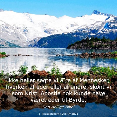 Picture 03 - 1 Tessalonikerne 2:6 DA1871 - ikke heller søgte vi Ære af Mennesker, hverken - Bible Verse Picture