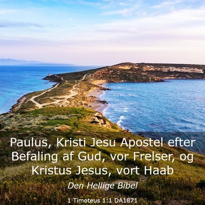 Picture 03 - 1 Timoteus 1:1 DA1871 - Paulus, Kristi Jesu Apostel efter Befaling af - Bible Verse Picture