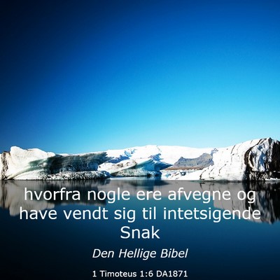 Picture 03 - 1 Timoteus 1:6 DA1871 - hvorfra nogle ere afvegne og have vendt sig til - Bible Verse Picture