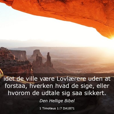 Picture 03 - 1 Timoteus 1:7 DA1871 - idet de ville være Lovlærere uden at forstaa, - Bible Verse Picture