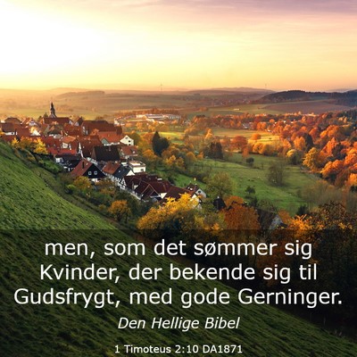 Picture 03 - 1 Timoteus 2:10 DA1871 - men, som det sømmer sig Kvinder, der bekende sig - Bible Verse Picture