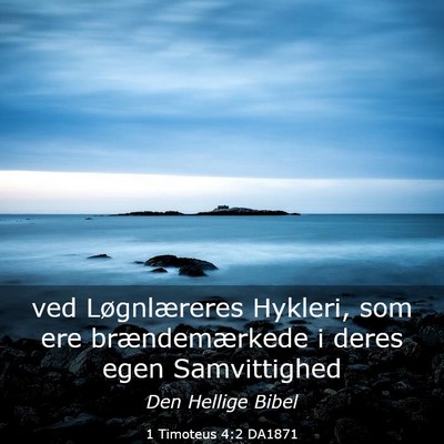 Picture 03 - 1 Timoteus 4:2 DA1871 - ved Løgnlæreres Hykleri, som ere - Bible Verse Picture