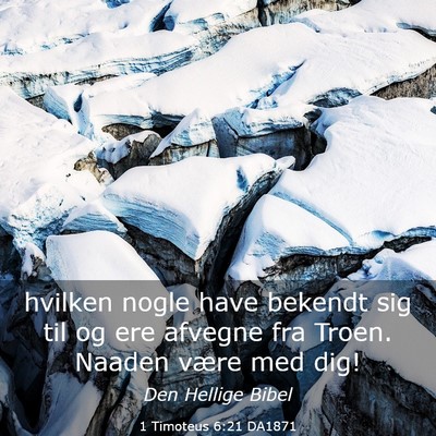 Picture 03 - 1 Timoteus 6:21 DA1871 - hvilken nogle have bekendt sig til og ere afvegne - Bible Verse Picture