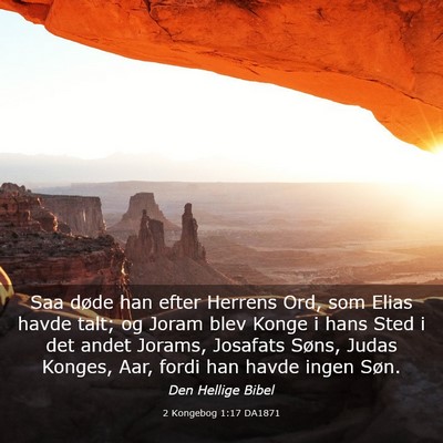 Picture 03 - 2 Kongebog 1:17 DA1871 - Saa døde han efter Herrens Ord, som Elias havde - Bible Verse Picture