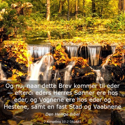 Picture 03 - 2 Kongebog 10:2 DA1871 - Og nu, naar dette Brev kommer til eder — - Bible Verse Picture