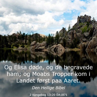 Picture 03 - 2 Kongebog 13:20 DA1871 - Og Elisa døde, og de begravede ham; og Moabs - Bible Verse Picture